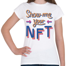 PRINTFASHION Show me your NFT - Női póló - Fehér