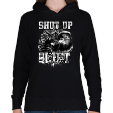 PRINTFASHION Shut up and lift - Női kapucnis pulóver - Fekete női pulóver, kardigán