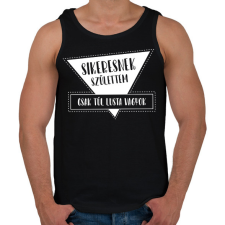 PRINTFASHION Sikeresnek születtem - Férfi atléta - Fekete atléta, trikó