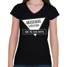 PRINTFASHION Sikeresnek születtem - Női V-nyakú póló - Fekete női póló