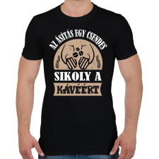 PRINTFASHION Sikoly a kávéért - Férfi póló - Fekete férfi póló