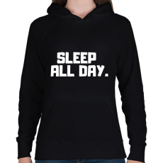PRINTFASHION Sleep All Day. - Női kapucnis pulóver - Fekete