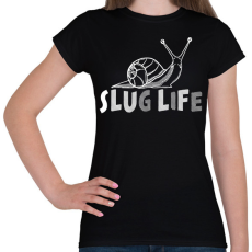 PRINTFASHION Slug life - Női póló - Fekete