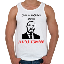 PRINTFASHION soha ne add fel az álmod - Férfi atléta - Fehér atléta, trikó