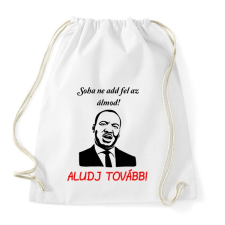 PRINTFASHION soha ne add fel az álmod - Sportzsák, Tornazsák - Fehér tornazsák