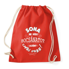 PRINTFASHION Soha ne kérj bocsánatot azért, aki vagy.  - Sportzsák, Tornazsák - Piros tornazsák