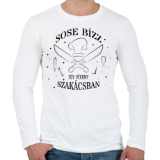 PRINTFASHION Sose bízz egy vékony szakácsban - Férfi hosszú ujjú póló - Fehér