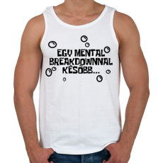 PRINTFASHION Spongyabob Egy mentalbreakdownnal később... - Férfi atléta - Fehér