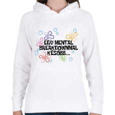 PRINTFASHION Spongyabob Egy mentalbreakdownnal később... - Női kapucnis pulóver - Fehér