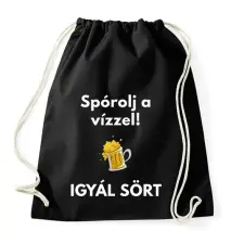PRINTFASHION SPORÓLJ A VÍZZEL - Sportzsák, Tornazsák - Fekete tornazsák