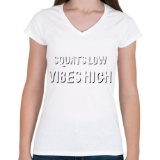 PRINTFASHION Squats low, vibes high. - Női V-nyakú póló - Fehér