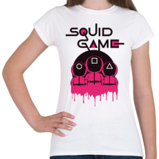 PRINTFASHION Squid game - Nyerd meg az életed  N10 - Női póló - Fehér
