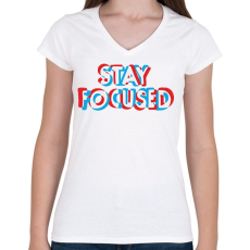 PRINTFASHION Stay focused - Női V-nyakú póló - Fehér