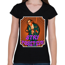 PRINTFASHION Stay positive - Női V-nyakú póló - Fekete