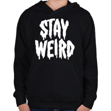PRINTFASHION Stay Weird - Gyerek kapucnis pulóver - Fekete