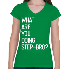 PRINTFASHION Step-bro - Női V-nyakú póló - Zöld női póló
