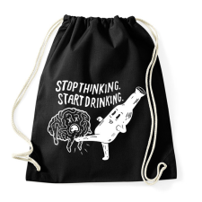PRINTFASHION Stop Thinking. Start Drinking. - Sportzsák, Tornazsák - Fekete tornazsák