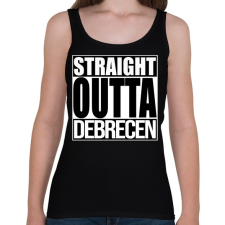 PRINTFASHION Straight Outta Debrecen - Női atléta - Fekete női trikó