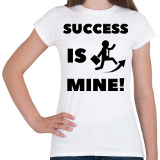 PRINTFASHION Success is mine - Női póló - Fehér