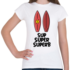PRINTFASHION SUP SUPER SUPERB - Női póló - Fehér