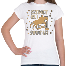 PRINTFASHION Szemet fel, sarkat le - Női póló - Fehér női póló