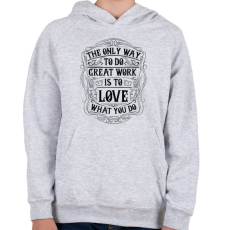 PRINTFASHION Szeresd amit csinálsz - Gyerek kapucnis pulóver - Sport szürke