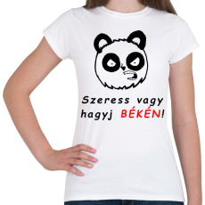 PRINTFASHION szeress vagy hagyj békén - Női póló - Fehér