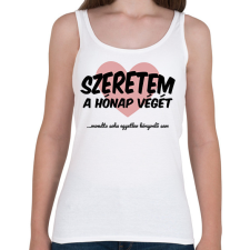PRINTFASHION Szeretem a hónap végét - Női atléta - Fehér női trikó