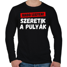 PRINTFASHION Szeretik a pulyák - Férfi hosszú ujjú póló - Fekete férfi póló