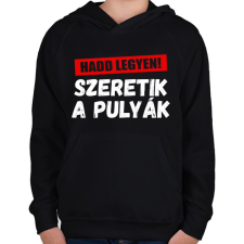 PRINTFASHION Szeretik a pulyák - Gyerek kapucnis pulóver - Fekete gyerek pulóver, kardigán