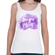 PRINTFASHION Szeretlek Anya - Női atléta - Fehér női trikó