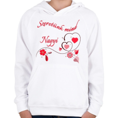 PRINTFASHION Szeretünk mind Nagyi - Gyerek kapucnis pulóver - Fehér