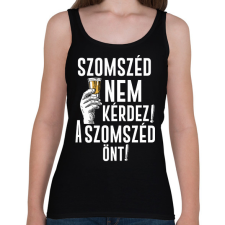 PRINTFASHION Szomszéd nem kérdez szomszéd önt - Női atléta - Fekete női trikó