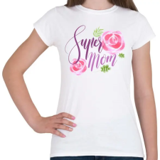 PRINTFASHION Szuper Anya - Női póló - Fehér női póló