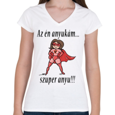 PRINTFASHION Szuper anyu - Női V-nyakú póló - Fehér
