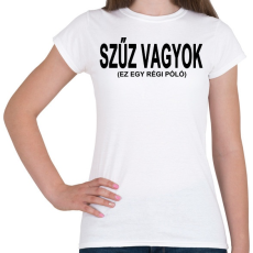 PRINTFASHION Szűz vagyok, ja nem! - Női póló - Fehér