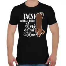 PRINTFASHION Tacsi nélkül lehet élni, de mi értelme? - Férfi póló - Fekete férfi póló