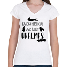 PRINTFASHION Tacsi nélkül unalmas - Női V-nyakú póló - Fehér női póló