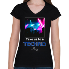 PRINTFASHION take us a techno party - Női V-nyakú póló - Fekete