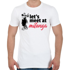 PRINTFASHION Találkozzunk a Milongán - Férfi póló - Fehér