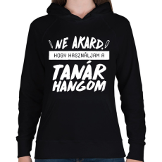 PRINTFASHION Tanár hang - Női kapucnis pulóver - Fekete