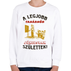 PRINTFASHION Tanárnő szülinapja június - Gyerek pulóver - Fehér