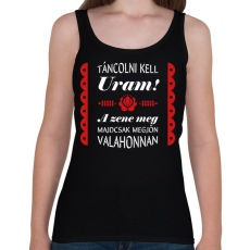 PRINTFASHION Táncolni kell Uram! - Női atléta - Fekete