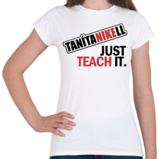 PRINTFASHION tanítanikell - Női póló - Fehér női póló