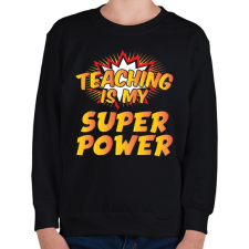 PRINTFASHION Tanítás a szupererőm - Gyerek pulóver - Fekete gyerek pulóver, kardigán