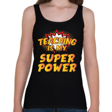 PRINTFASHION Tanítás a szupererőm - Női atléta - Fekete női trikó