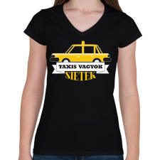 PRINTFASHION Taxis vagyok, sietek - Női V-nyakú póló - Fekete női póló