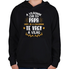 PRINTFASHION Te vagy a világ - Papa - Gyerek kapucnis pulóver - Fekete
