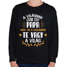 PRINTFASHION Te vagy a világ - Papa - Gyerek pulóver - Fekete gyerek pulóver, kardigán