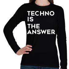 PRINTFASHION Techno is the answer! - Női hosszú ujjú póló - Fekete női póló